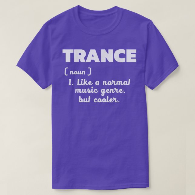 Trance - Normal music only better I Love Trance  T-Shirt (Design vorne)