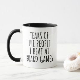 Tränen der Leute, die ich bei Brettspielen besiegt Tasse