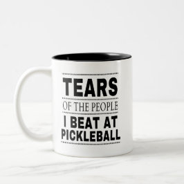 Tränen der Leute, die ich bei Pickleball trage Zweifarbige Tasse