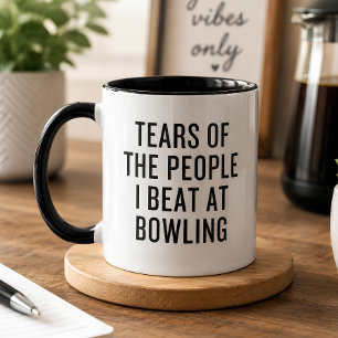Tränen der Leute, die ich beim Bowling geschlagen Tasse