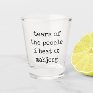 Tränen der Leute, die ich beim Mahjong besiege Schnapsglas