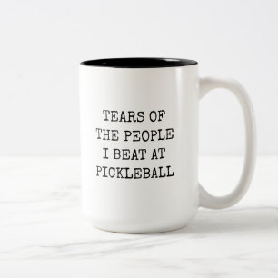 Tränen der Leute, die ich beim Pickleball besiegt Zweifarbige Tasse