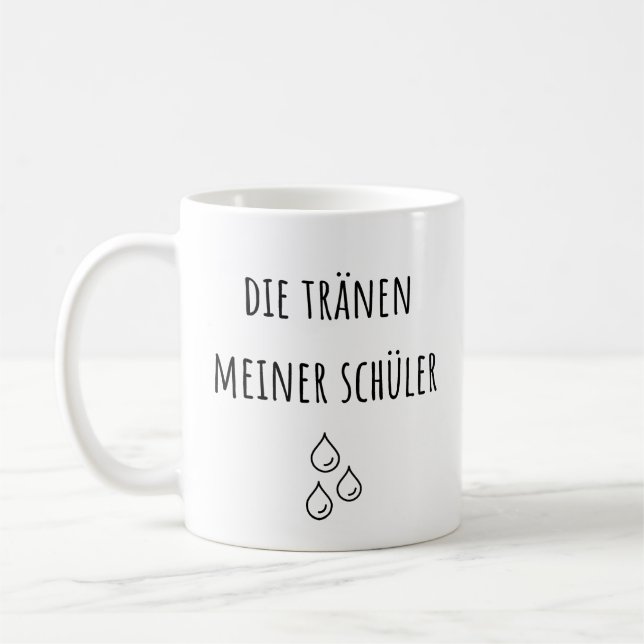 Tränen meiner deutschen Schüler - Funny German Tea Kaffeetasse (Links)