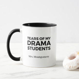 Tränen meiner Drama-Schüler Funny Teacher Tasse