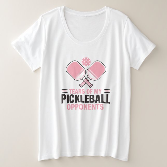 Tränen meiner Gegner im Pickleball - Funny Große Größe T-Shirt (Design vorne)