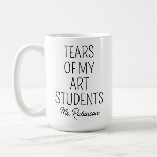 Tränen meiner Kunstschüler, Lehrer Anerkennung Kaffeetasse