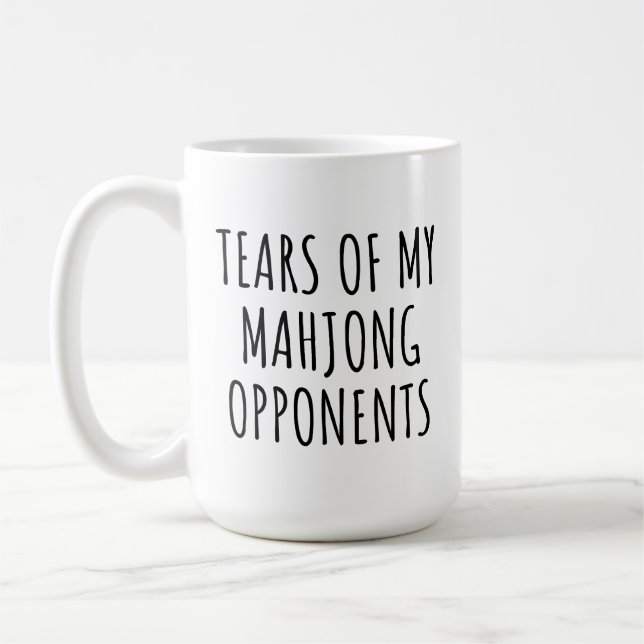 Tränen meiner Mahjong Gegner Funny Kaffeetasse (Links)