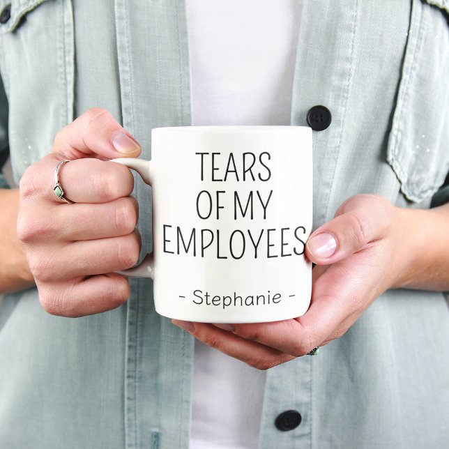 Tränen meiner Mitarbeiter Lustiger Chef Manager Be Tasse (Von Creator hochgeladen)