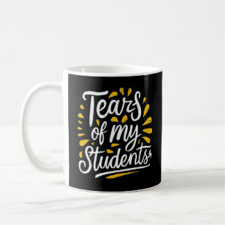 Tränen meiner Schüler Kaffeetasse
