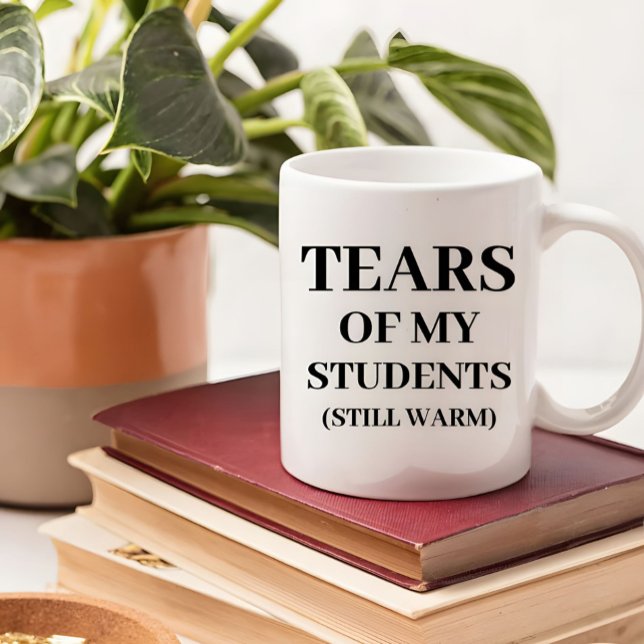 Tränen Meiner Schüler Lustige Lehrerzitate Kaffeetasse (Von Creator hochgeladen)