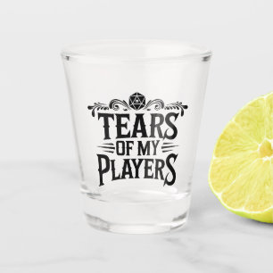 Tränen meiner Spieler Schnapsglas