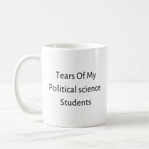 Tränen meiner Studenten der Politikwissenschaften Kaffeetasse