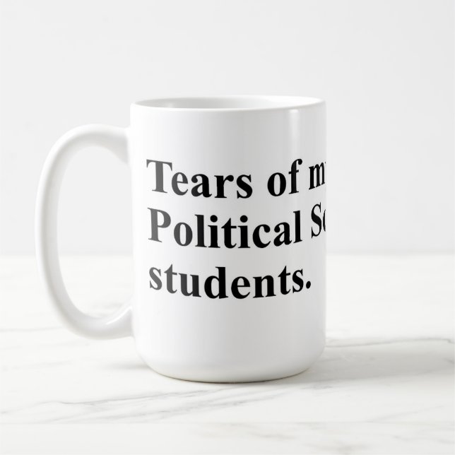 Tränen meiner Studenten der Politischen Wissenscha Kaffeetasse (Links)