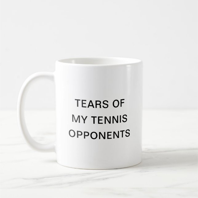 Tränen meiner Tennis-Gegner Typografie Kaffeezuber Kaffeetasse (Links)