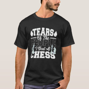 Tränen von Leuten, die ich bei Schach Meme schlage T-Shirt