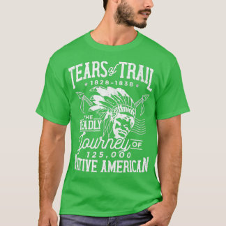 Tränenspur Die tödliche Reise der nativen amerikan T-Shirt