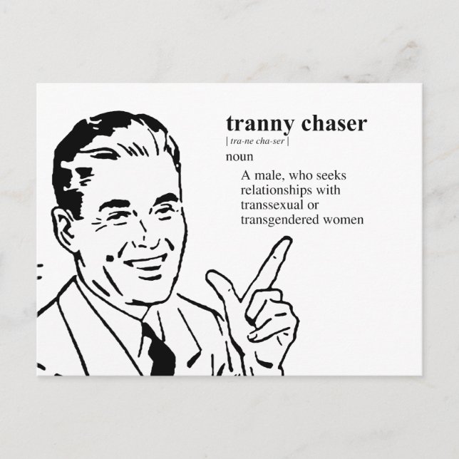 TRANNY CHASER POSTKARTE (Vorderseite)