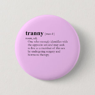 TRANNY (Definition) Button