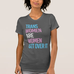 TRANS FRAUEN SIND FRAUEN T-Shirt