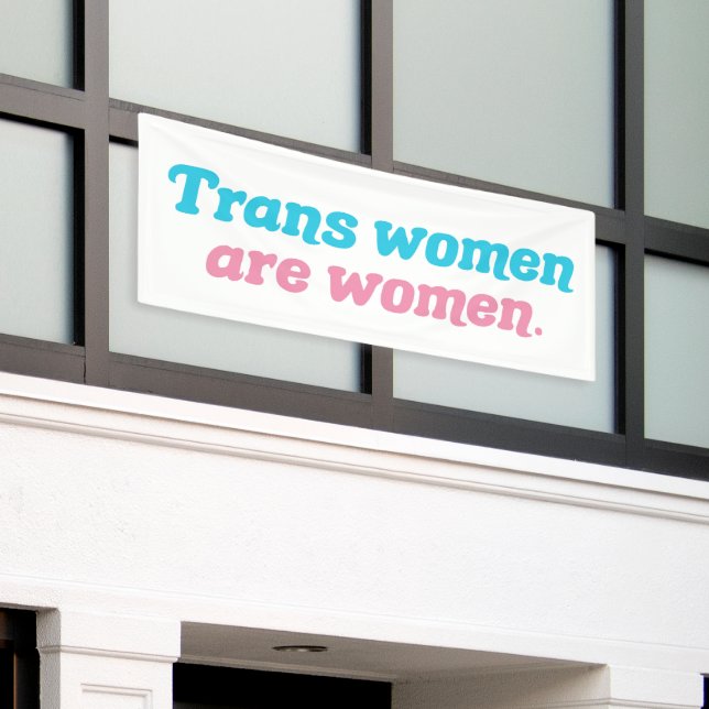 Trans Frauen sind Frauen Transgender Banner (Äußeres Gebäude)