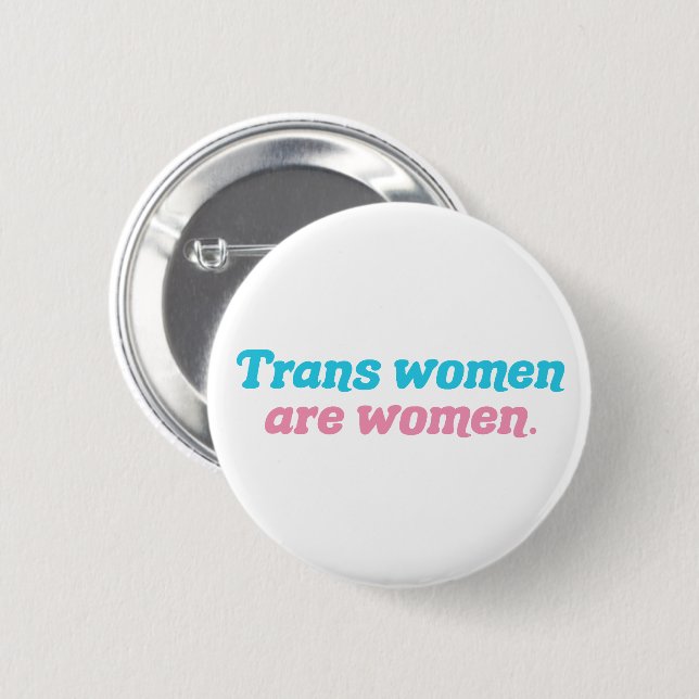 Trans Frauen sind Frauen Transgender Button (Vorne & Hinten)