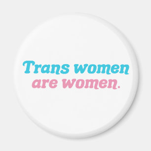 Trans Frauen sind Frauen Transgender Magnet