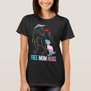Trans Free Mama Hug Dinosaurier Rex Mama Transgend T-Shirt