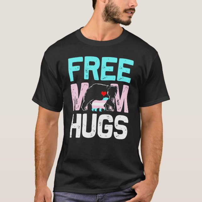 Trans Free Mama Hugs Transgender Proud Mama Ally R T-Shirt (Vorderseite)