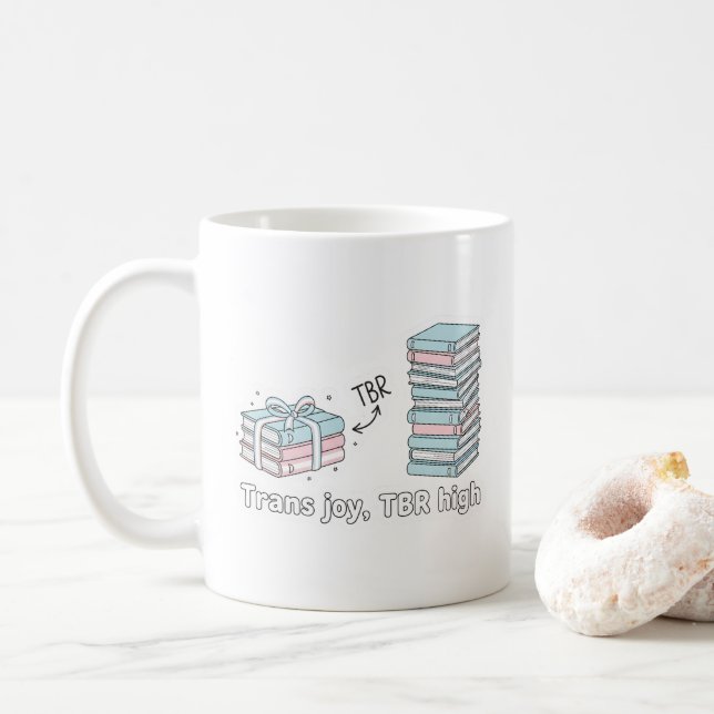 Trans Joy, TBR High – LGBTQ Reading Pride  Kaffeetasse (Mit Donut)
