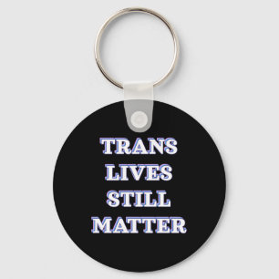 Trans lebt noch - Trans Rights 1 Schlüsselanhänger