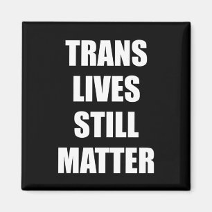 Trans lebt noch - Trans Rights 4 Magnet