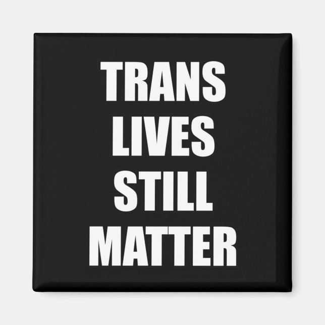 Trans lebt noch - Trans Rights 4 Magnet (Vorne)
