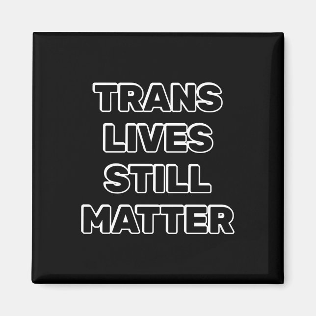 Trans lebt noch - Trans Rights Magnet (Vorne)