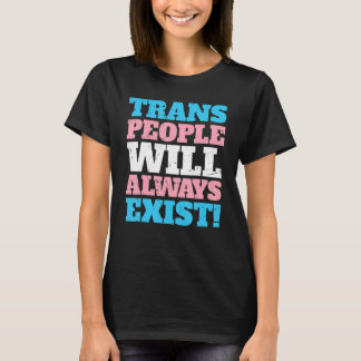 Trans-Leute werden jeden Monat LGBT-Pride haben. T-Shirt