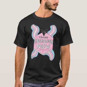Trans Liberation Now Transgender Rights Prilag T-Shirt