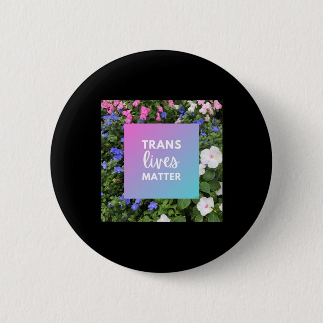 Trans Lives Floral Typografie Button (Vorderseite)