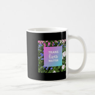 Trans Lives Floral Typografie Kaffeetasse