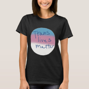 Trans Masc Button Transgender Lives Button T-Shirt