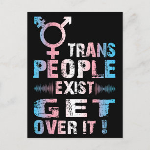 Trans People Exist get over it - Transgender Pride Postkarte