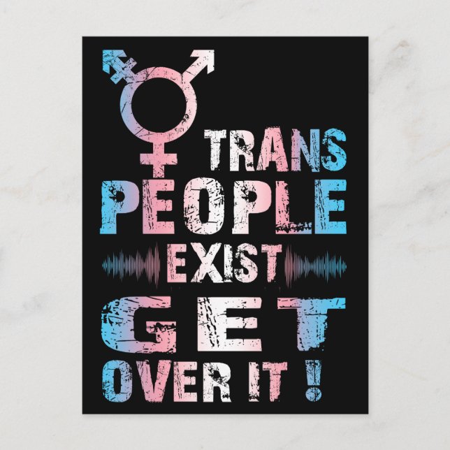 Trans People Exist get over it - Transgender Pride Postkarte (Vorderseite)