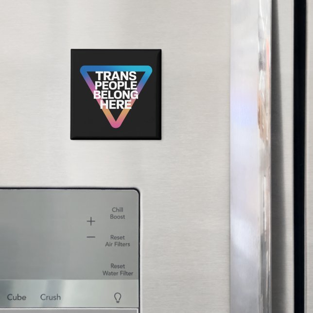 Trans People gehören zu den stolzen Schwulenrechte Magnet (In Situ (Kühlschrank))