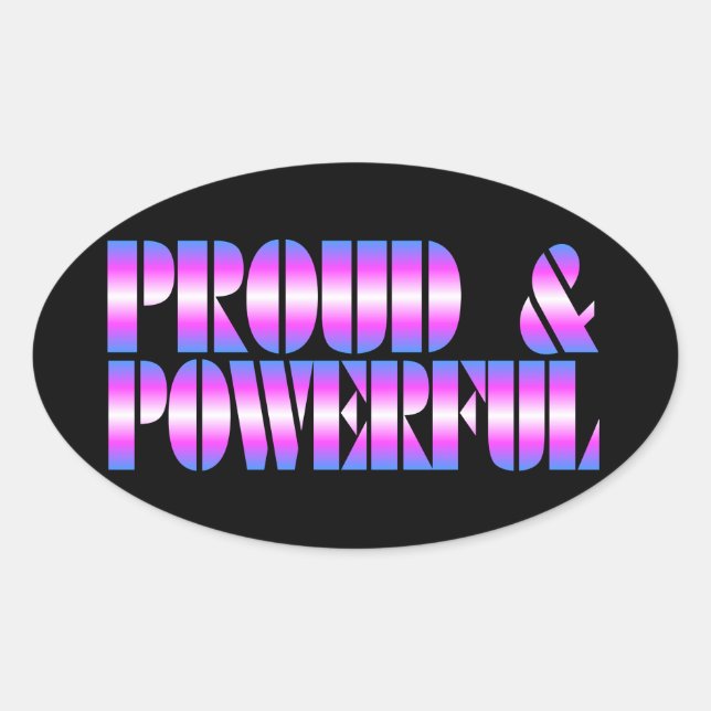 Trans Pride "Proud & Powerful" Ovaler Aufkleber (Vorderseite)
