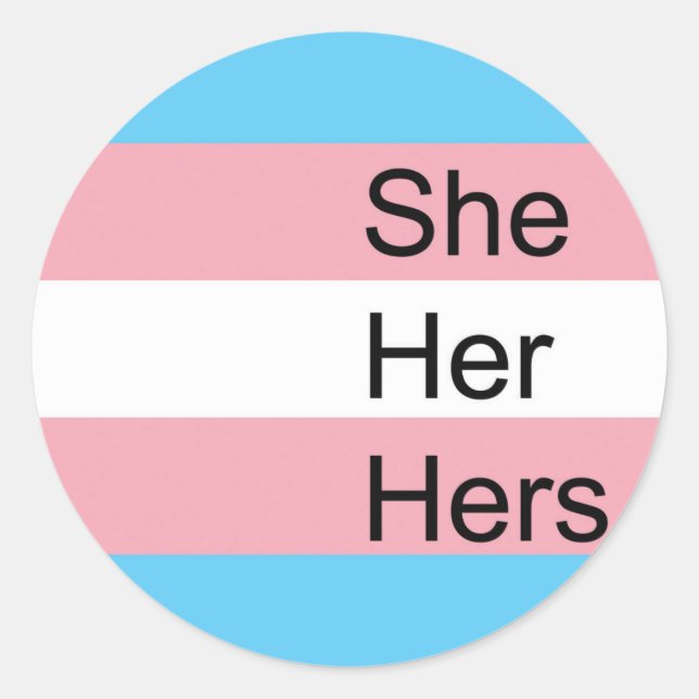 Trans Pronoun Stickers: Sie, sie, ihre Runder Aufkleber (Vorderseite)
