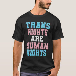 Trans Recht sind Menschenrechte Trans Gay Les Lgbt T-Shirt