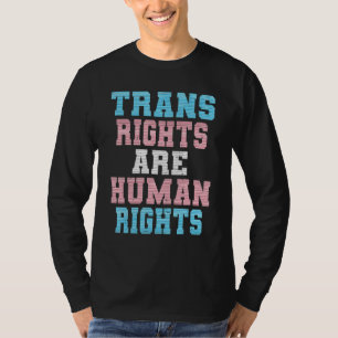 Trans Recht sind Menschenrechte Trans Gay Les Lgbt T-Shirt