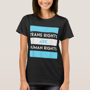 Trans-Rechte sind Menschenrechte Transgender LGBTQ T-Shirt
