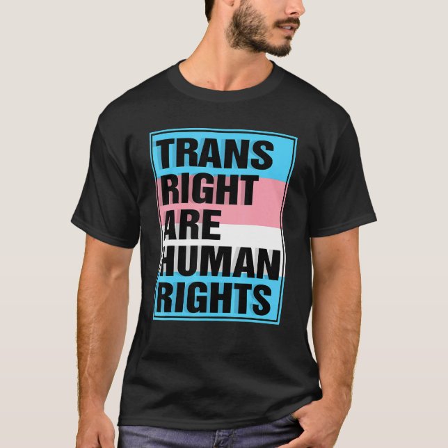 Trans Right are Human Rights Transgender LGBTQ Pri T-Shirt (Vorderseite)