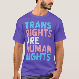 Trans right sind Menschenrechte Funny Transgender  T-Shirt