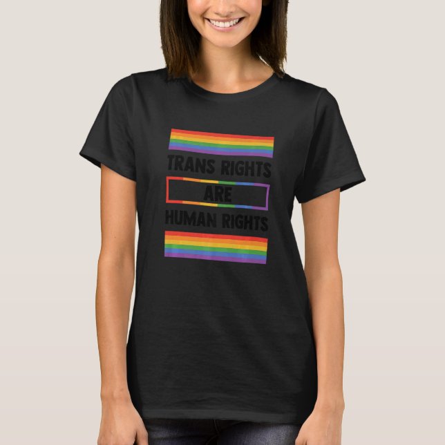 Trans Rights Are Human Rights Gay Rainbow Lgbtq Qu T-Shirt (Vorderseite)