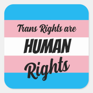 Trans Rights Are Human Rights Quadratischer Aufkleber
